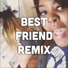Best Friend Remix