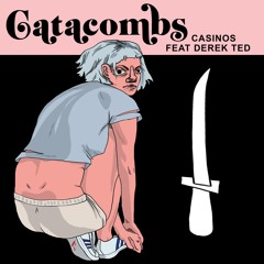 Catacombs Featuring Derek Ted