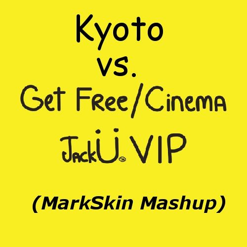 Skrillex & Diplo - Get Free/Cinema VIP vs. Kyoto (feat. Sirah) [MarkSkin  Mashup] [BUY = FREE DL] by Mr.Z