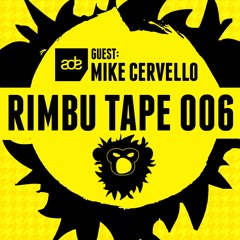 Rimbu Tape #006 (Guest Mike Cervello - ADE Special)
