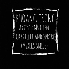 KHOẢNG TRỐNG - Sprike ft. Ms. Chen & cRazillit