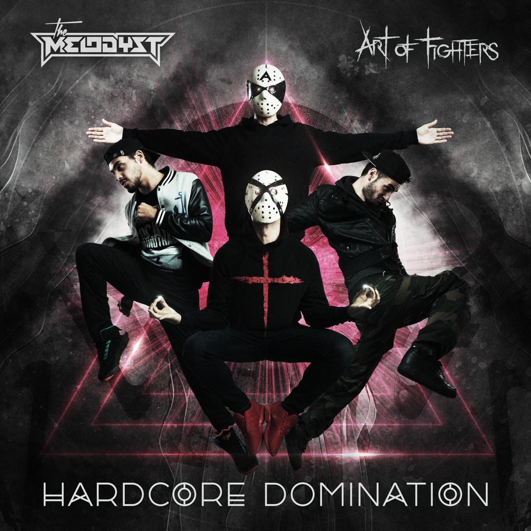 Stream The Melodyst & Art of Fighters - Hardcore domination by