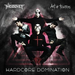 The Melodyst & Art of Fighters - Hardcore domination