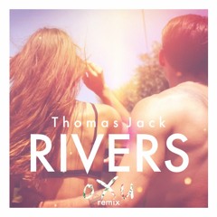 Thomas Jack - Rivers (oXu Remix)
