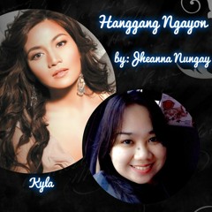 Hanggang Ngayon - Jheanna Nungay (Kyla)