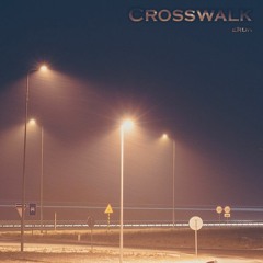 ERiDaN. ][ Crosswalk