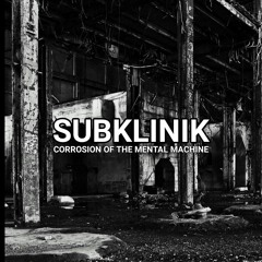 Corrosion Of The Mental Machine