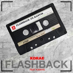 Kdrae - Flashback ft. Kanvis [UP NEXT]