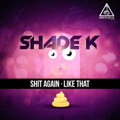 Shade K - Like That [Out now]
