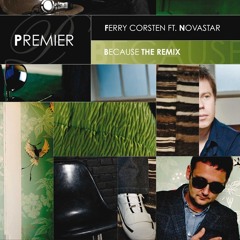 Ferry Corsten Feat. Novastar - Because The Remix (Radio Edit)
