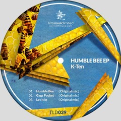 K-Ten - Humble Bee (Original Mix)[TILTH MUSIC LIMITED 039]