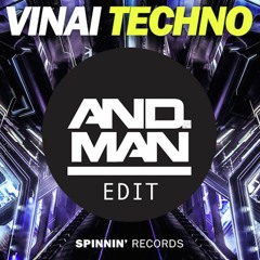 VINAI - Techno (Nobody Listen To) (AND.MAN Edit) [FREE DOWNLOAD]