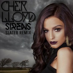 Cher Lloyd - Sirens (Slate8 Remix)