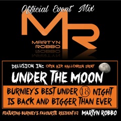 @MartynRobbo: Delusion Inc presents UNDER THE MOON, official event mix