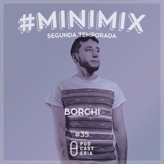 #Minimix No. 35 - Borchi - Beastie Boys, M.I.A., Femi Kuti, Ozomatli, Ana Tijoux, The Meters.