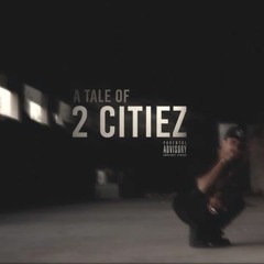 A Tale Of 2 Citiez- Dizzy