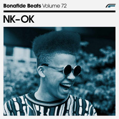 NK-OK X Bonafide Beats #72