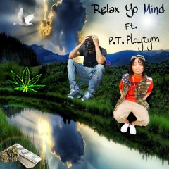 Wezzy Gunzollis Ft PT Playtym - Relax Your Mind