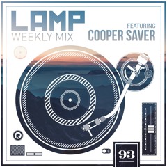 LAMP Weekly Mix #93 feat. Cooper Saver