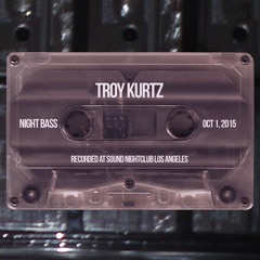 Troy Kurtz Live @ Night Bass (Oct 1, 2015)