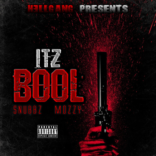 Snubbz x Mozzy - Itz Bool [Thizzler.com Exclusive]