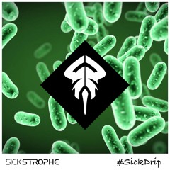 SickStrophe - #SickDrip [⋆Free Download⋆]