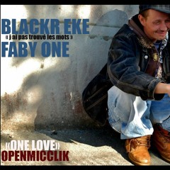 BLACKR EKE FABY ONE " J' ai pas trouvé les mots "