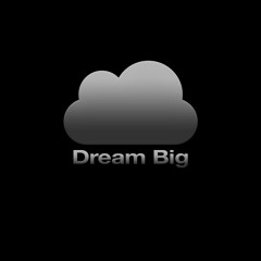 Dream Big (feat. JTB & G-Man)