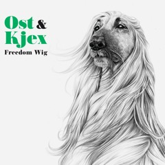 Ost & Kjex "Freedom Wig"