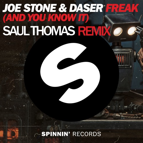 Joe Stone & Daser - Freak (And You Know It) (Saul Thomas Remix)
