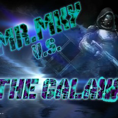 MR.MKY V.S. GALAXY