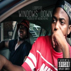 Loopers - Windows Down