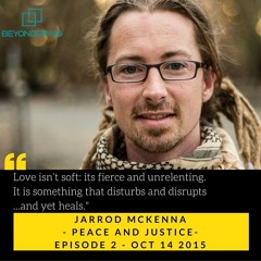 Podcast 2: Peace and Justice - Beyond Ourselves