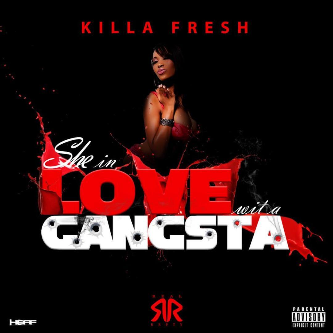 Killa Fresh - She in Love Wit A Gangsta [Thizzler.com Exclusive]