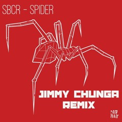 SBCR - SPIDER (Jimmy Chunga Remix)