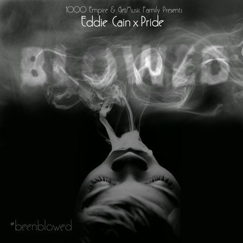 Blowed - Eddie Cain X Pride (Mastered)