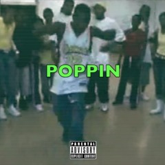 POPPIN (Prod. by MR HEAVY Co Prod. by Zay Rock)