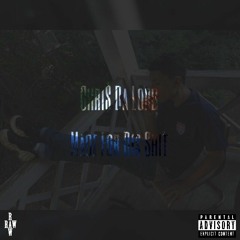 Chri$DaLord Made For Dis $hit (prod.by MadReal)