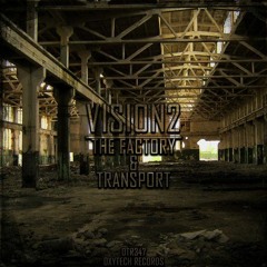 Vision2 - The Factory (Original Mix)[Oxytech Records]