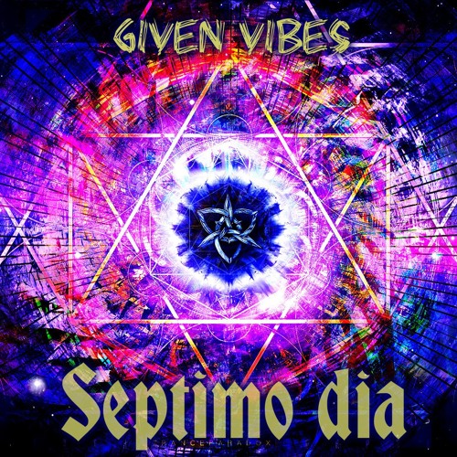 Given Vibes - Septímo Día