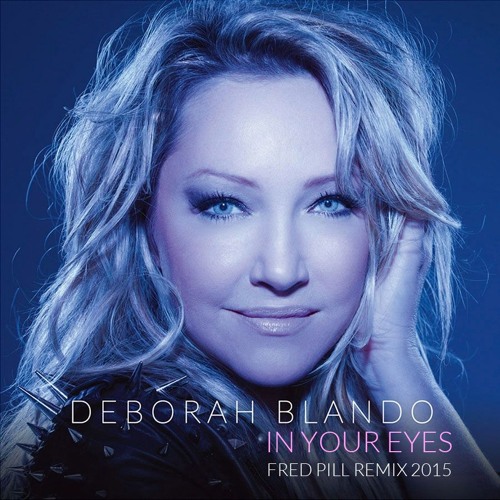 In Your Eyes - Deborah Blando (Fred  House Remix )