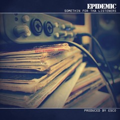 Epidemic - Rhyme Writers (Cuts by DJ Tha Boss) (Produced by Esco)