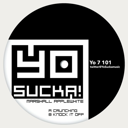 Marshall Applewhite - YoSucka! [YO 7 101 & 102]