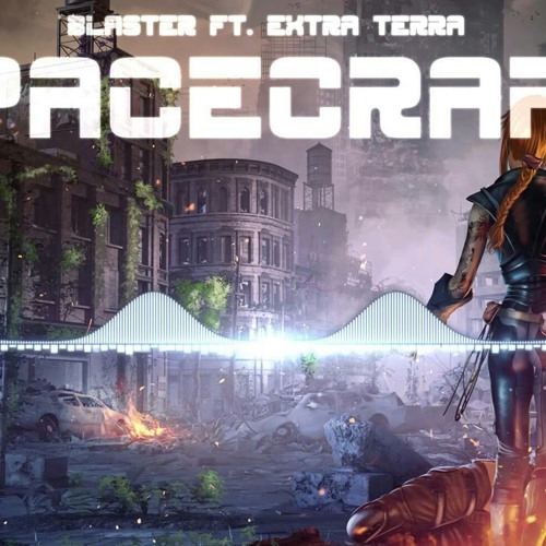Blaster & Extra Terra - SpaceCraft (Fractal Breakz RmX) [Free DL In Description]