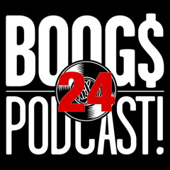 Boogs Podcast Ep Twenty Four