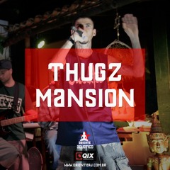 Thugz Mansion (part Rebeca Sauwen)