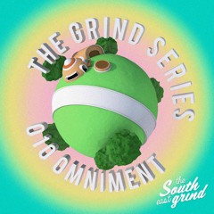 The Grind Series Vol. 10 ft. Omniment