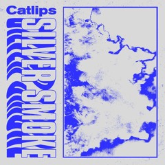Catlips - Silver Smoke