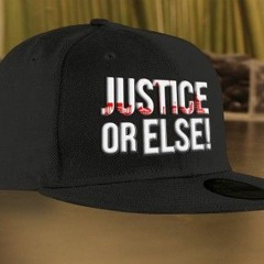 Justice Or Else