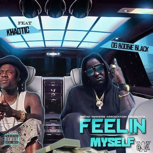 OG Boobie Black ft Khaotic - Feelin' Myself (Prod. ABomb)